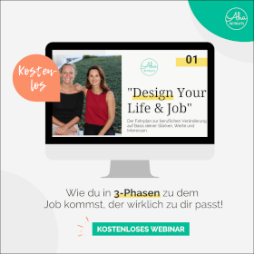 Design your Life & Job! DER ONLINE-KURS mit Fokus-Gruppe