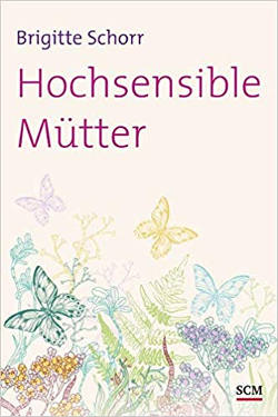 Buch Ratgegber: Hochsensible Mütter